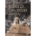 Josef Müller: Příběh čs. židovského vojáka - Jiří Klůc – Hledejceny.cz