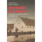 Mlynáři od Babic - Miroslav Kasáček – Hledejceny.cz