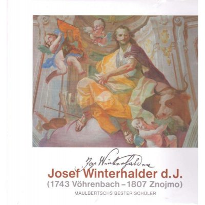 Josef Winterhalder d. J. 1743 Vohrenbach - 1807 Znojmo, Maulbertschs bester Schüler | Suchánek Pavel DE – Sleviste.cz