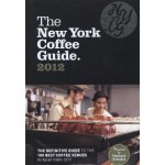 The New York Coffee Guide 2012 - Jeffrey Young – Hledejceny.cz