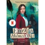 Enola Holmesová - Případ levoruké dámy - Nancy Springer – Hledejceny.cz