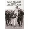 Cizojazyčná kniha "IVAN MARKS AND THE LIKELY LADS" - "" ("WINTLE MARK")