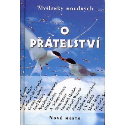 O přátelství - Myšlenky moudrých - nové