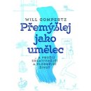 Přemýšlej jako umělec Will Gompertz