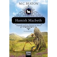 Hamish Macbeth und das Skelett im Moor Beaton M. C.Paperback