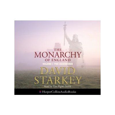 Monarchy of England: The Beginnings - Starkey David, Pigott-Smith Tim – Zboží Mobilmania