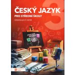 Český jazyk 3 pro střední školy UČ – Hledejceny.cz