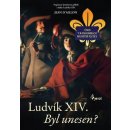 Ludvík XIV byl unesen? - Napínavý detektivní příběh z doby Ludvíka XIV. - brož. - D´Aillon Jean