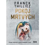 Pokoj mrtvých - Franck Thilliez – Hledejceny.cz