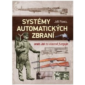 Systémy automatických zbraní - Jiří Fencl