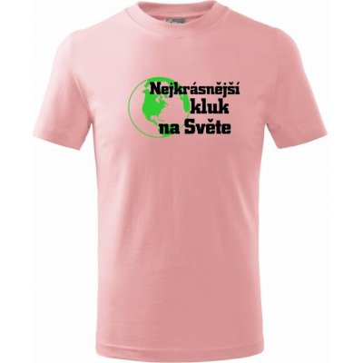 Nejkrásnější kluk na světě tričko dětské bavlněné růžová – Hledejceny.cz