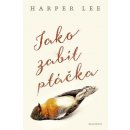 Jako zabít ptáčka - Harper Lee