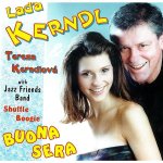 Láďa Kerndl & Tereza Kerndlová - Buona sera CD – Hledejceny.cz