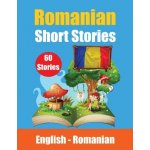 Short Stories in Romanian English and Romanian Stories Side by Side: Learn the Romanian language Through Short Stories Romanian Made Easy de Haan AukePaperback – Zboží Mobilmania