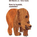 Kam to koukáš, medvěde? - Eric Carle