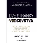 Dve stránky vodcovstva - Jocko Willink, Leif Babin – Hledejceny.cz