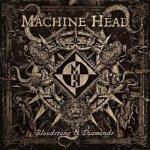 Machine Head - Bloodstone & diamonds, CD, 2014 – Zboží Mobilmania