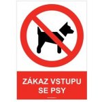 ZÁKAZ VSTUPU SE PSY - bezpečnostní tabulka, plast A5, 2 mm – Zbozi.Blesk.cz