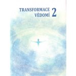 Transformace vědomí 2 - Keltner Tomáš – Hledejceny.cz