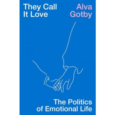 They Call It Love - Alva Gotby – Hledejceny.cz