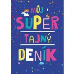 Můj super tajný deník – Hledejceny.cz