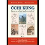 Čchi kung - Rudolf Sosík, MUDr. Radomír Růžička CSc. – Hledejceny.cz