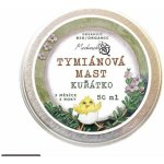 Medarek Tymiánová mast Kuřátko 50 ml – Zboží Dáma