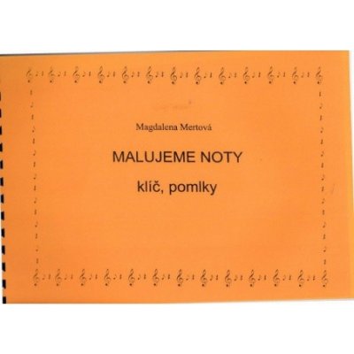 Malujeme noty - klíč, pomlky Music – Hledejceny.cz