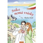 Srdce nemá vrásky - Blanka Malá – Hledejceny.cz