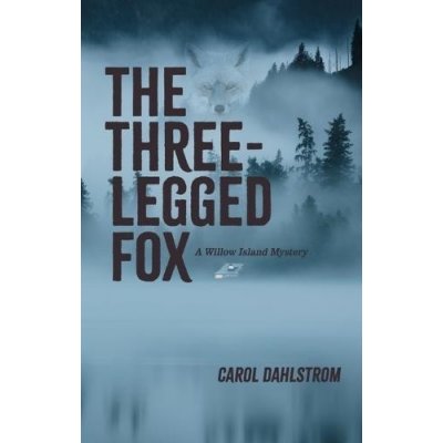 Three Legged Fox: A Willow Island Mystery – Zboží Mobilmania
