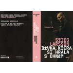 Dívka, která si hrála s ohněm - Stieg Larsson – Sleviste.cz