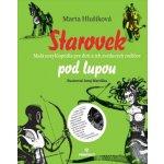 Starovek pod lupou - Marta Hlušíková – Zbozi.Blesk.cz