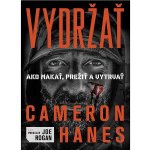 Vydržať - Cameron Hanes – Hledejceny.cz