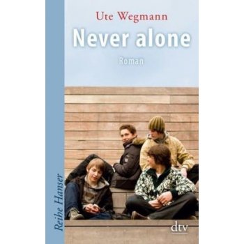 Never alone - Wegmann, Ute