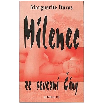 Milenec ze severní Číny - Marguerite Duras