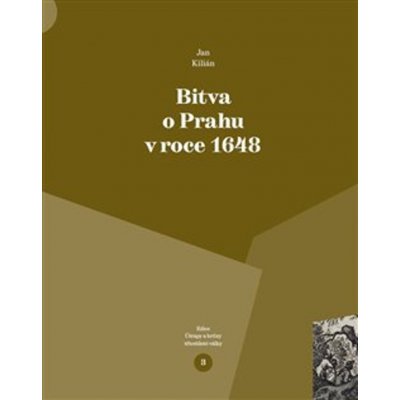 Bitva o Prahu v roce 1648 - Jan Kilián