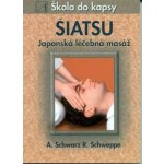 Šiatsu - Aljoscha A. Schwarz – Hledejceny.cz