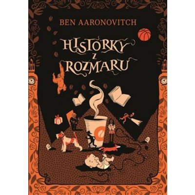 Historky z Rozmaru - Aaronovitch Ben – Hledejceny.cz