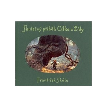 SKÁLA František - Skutečný příběh Cílka a Lídy