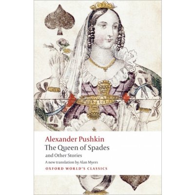 THE QUEEN OF SPADES AND OTHER STORIES Oxford World´s Classi – Hledejceny.cz