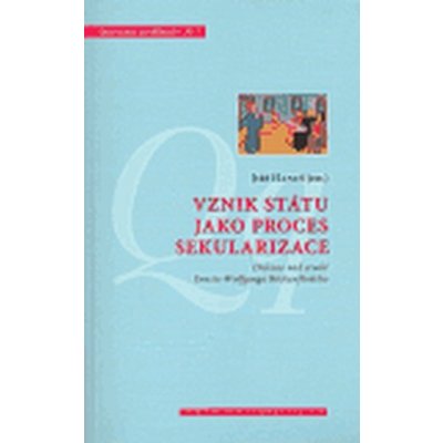 Vznik státu jako proces sekularizace - Jiří Hanuš – Hledejceny.cz