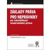 Kniha Základy práva pro neprávníky po rekodifikaci soukromého práva 5. vydání - Michal Spirit