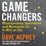 Game Changers: What Leaders, Innovators and Mavericks Do to Win at Life – Zboží Mobilmania