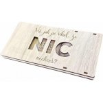 Krabička na peníze, ...NIC NECHCEŠ?, bílé dřevo – Zboží Mobilmania