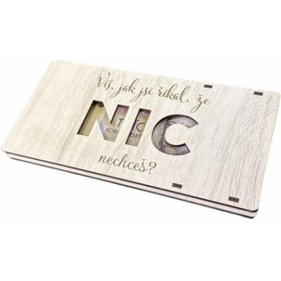 Krabička na peníze, ...NIC NECHCEŠ?, bílé dřevo – Zboží Mobilmania