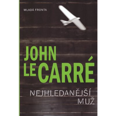 Nejhledanější muž: Predloha ke špionážnímu thrilleru - Le Carré John