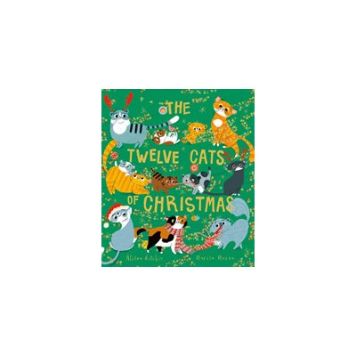 Twelve Cats of Christmas - Full of feline festive cheer, why not curl up with a cat - or twelve - this Christmas. The follow-up to the bestselling TWELVE DOGS OF CHRISTMAS (Ritchie Alison)(Pape – Zbozi.Blesk.cz