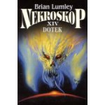Nekroskop XIV. - Dotek - Lumley Brian – Hledejceny.cz