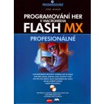 Programování her v Macromedia Flash MX - Jobe Makar – Hledejceny.cz