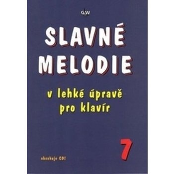 Slavné melodie 7 v lehké úpravě pro klavír + CD